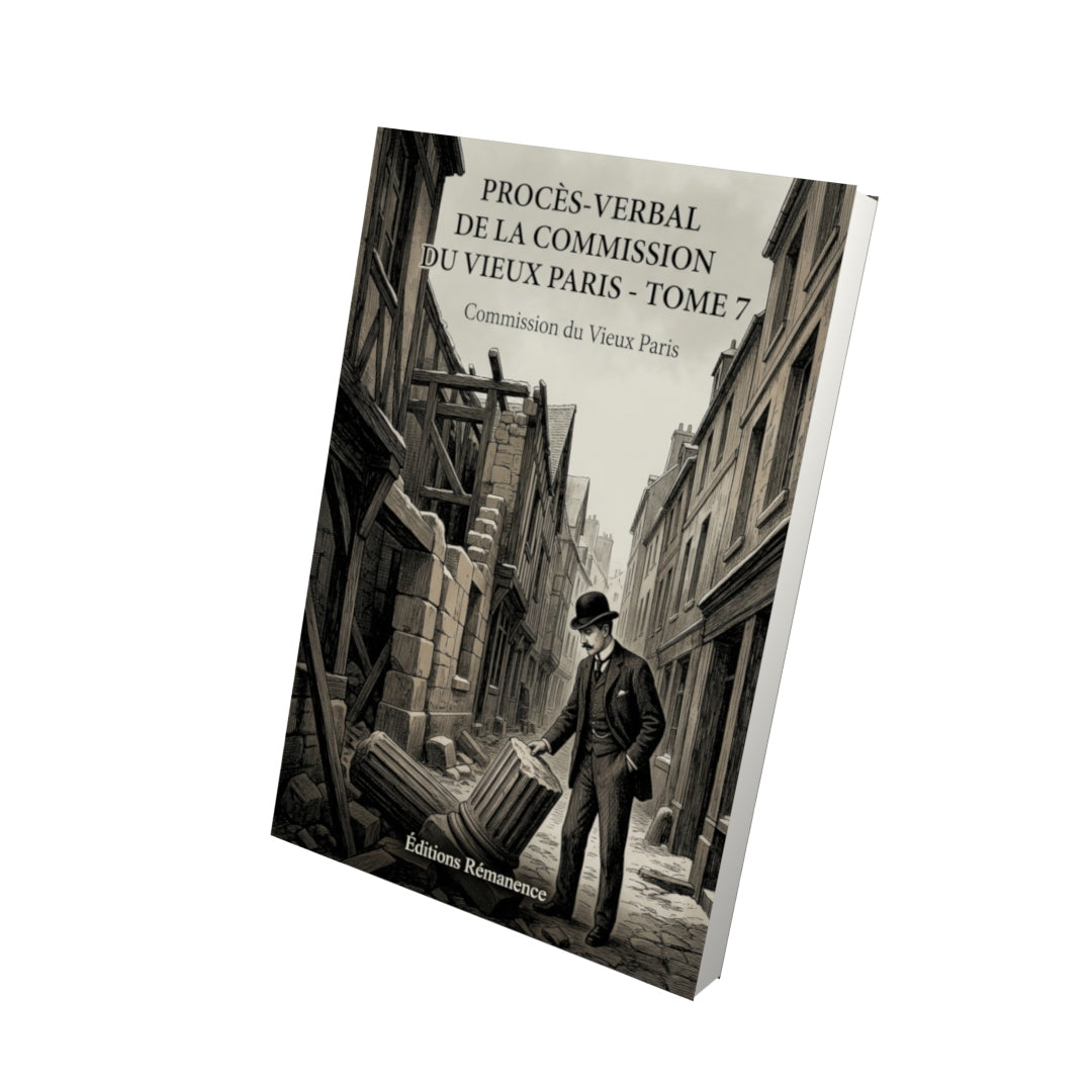 Livre Procès-verbal de la Commission du Vieux Paris - Tome 7 par Commission du Vieux Paris - Vue 3D - Editions Remanence
