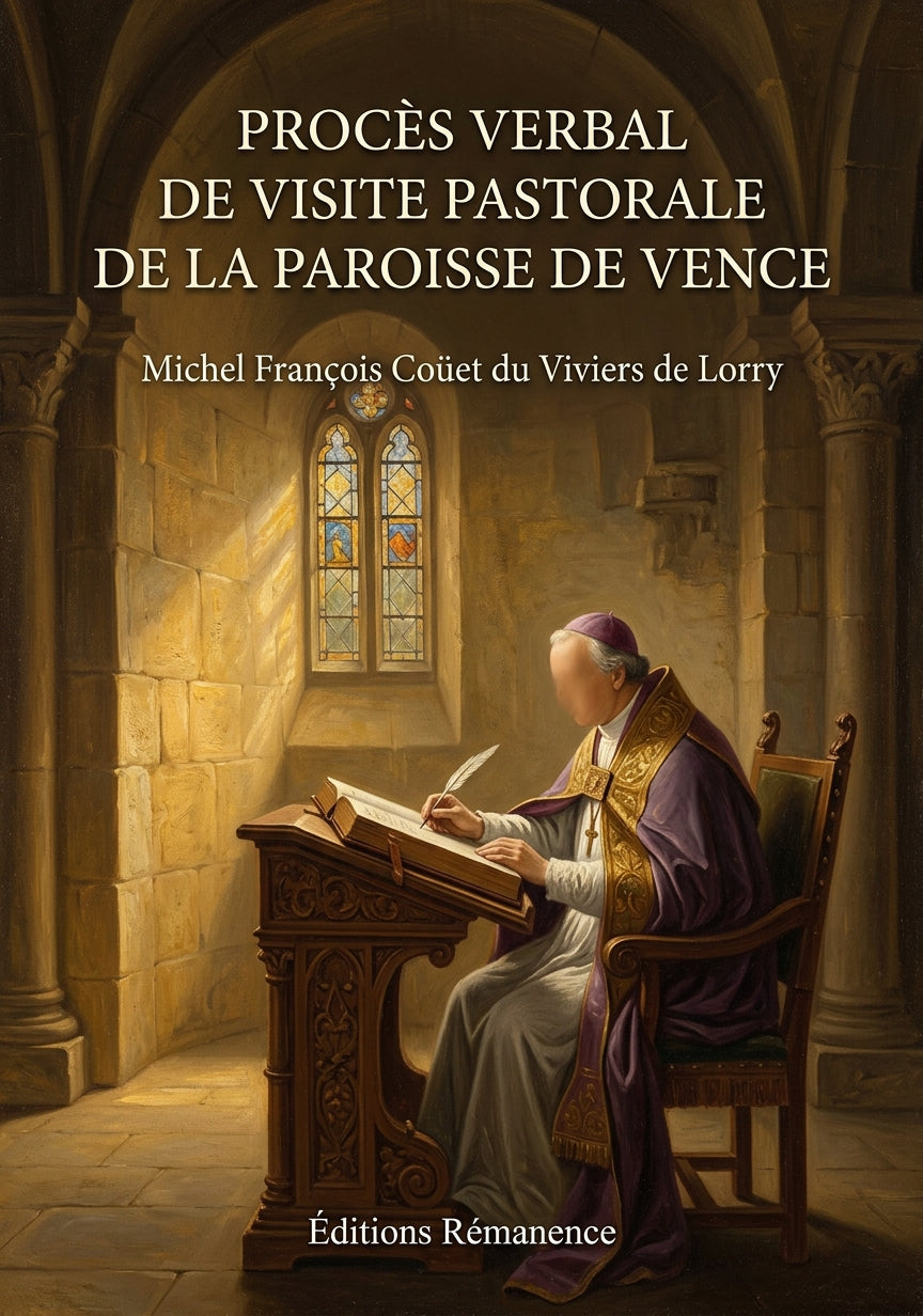 Livre Procès verbal de visite pastorale de la paroisse de Vence par Michel François Coüet du Viviers de Lorry - Couverture - Editions Remanence