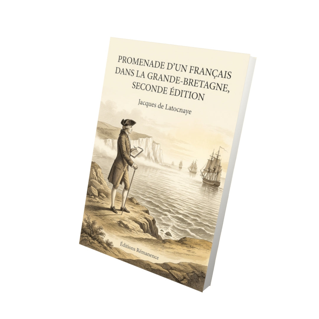 Livre Promenade d’un Français dans la Grande-Bretagne, seconde édition par Jacques de Latocnaye - Vue 3D - Editions Remanence