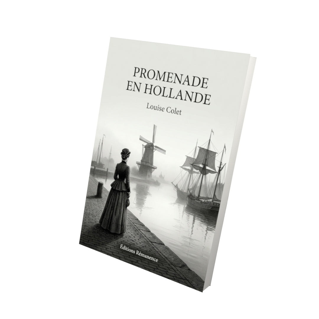 Livre Promenade en Hollande par Louise Colet - Vue 3D - Editions Remanence
