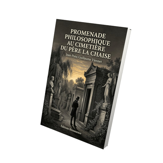 Livre Promenade philosophique au cimetière du père la Chaise par Jean-Pons-Guillaume Viennet - Vue 3D - Editions Remanence