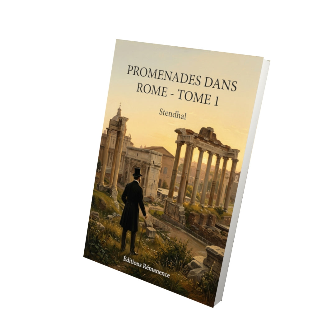 Livre Promenades dans Rome - Tome 1 par Stendhal - Vue 3D - Editions Remanence
