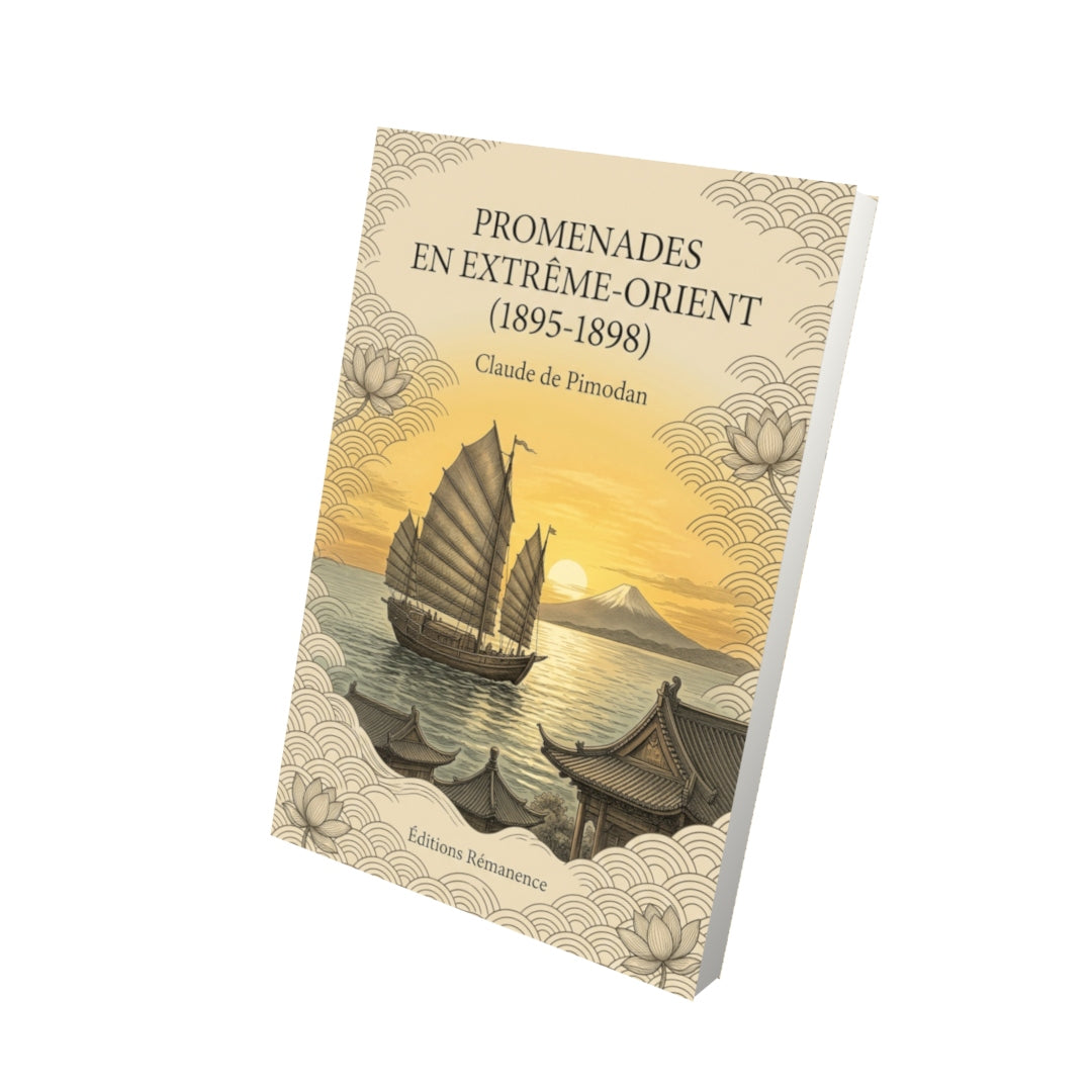 Livre Promenades en Extrême-Orient (1895-1898) par Claude de Pimodan - Vue 3D - Editions Remanence