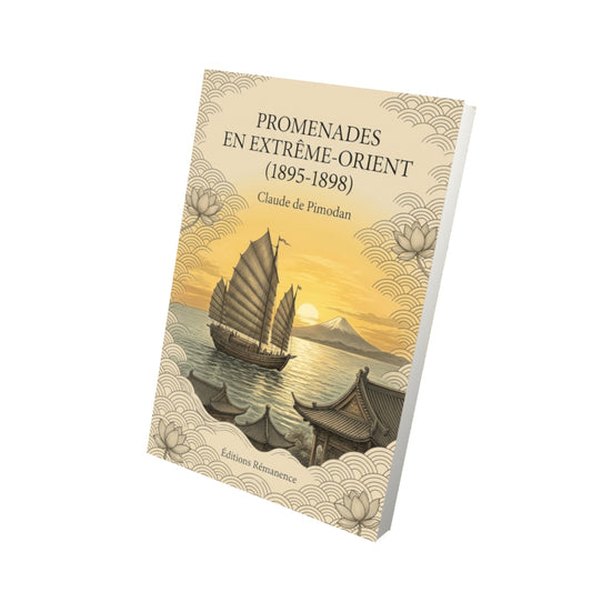 Livre Promenades en Extrême-Orient (1895-1898) par Claude de Pimodan - Vue 3D - Editions Remanence