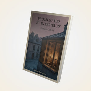 Promenades et intérieurs - François Coppée