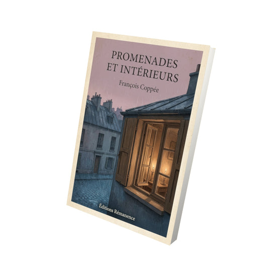 Livre Promenades et intérieurs - François Coppée - Vue 3D - Editions Remanence