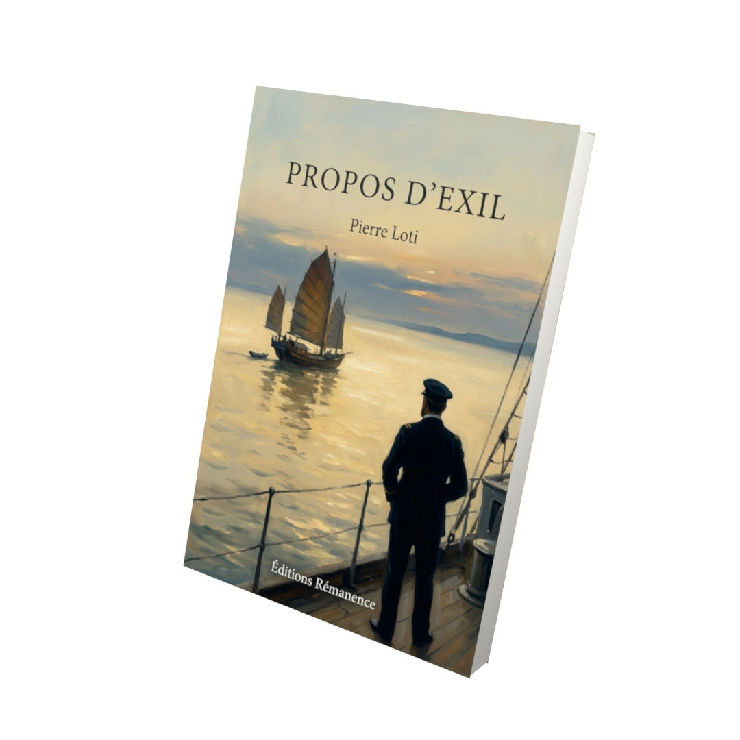 Livre Propos d’exil par Pierre Loti - Vue 3D - Editions Remanence