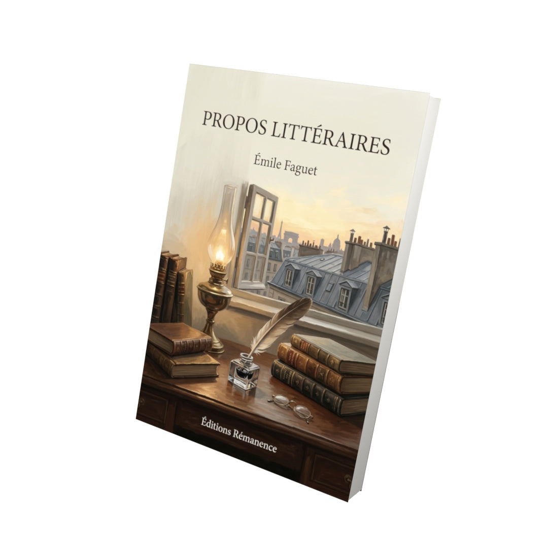 Livre Propos littéraires par Émile Faguet - Vue 3D - Editions Remanence