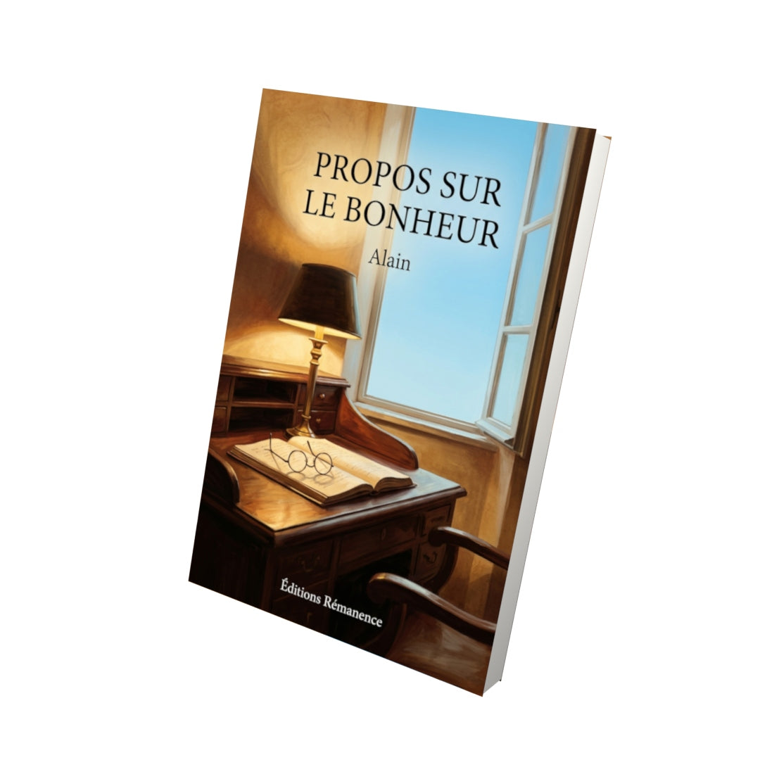Livre Propos sur le bonheur par Alain - Vue 3D - Editions Remanence