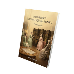 Proverbes dramatiques - Tome 2 - Carmontelle