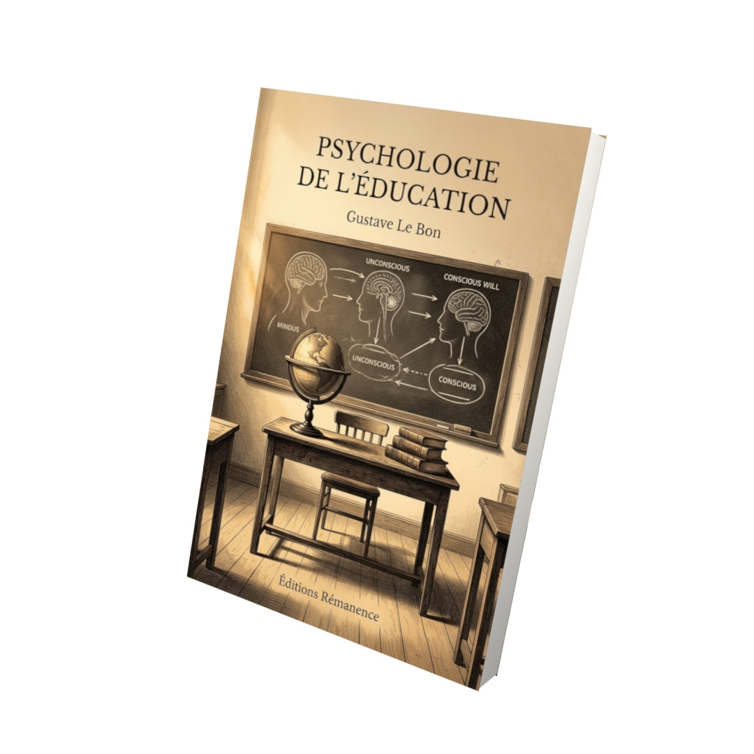 Livre Psychologie de l’Éducation par Gustave Le Bon - Vue 3D - Editions Remanence