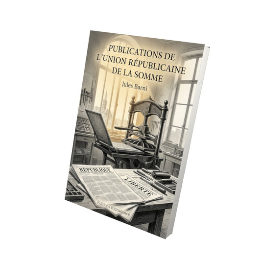 Livre Publications de l’Union républicaine de la Somme par Jules Barni - Vue 3D - Editions Remanence