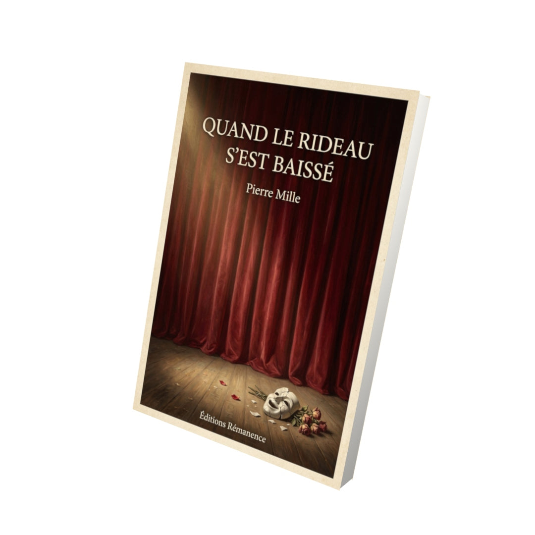 Livre Quand le rideau s'est baissé - Pierre Mille - Vue 3D - Editions Remanence