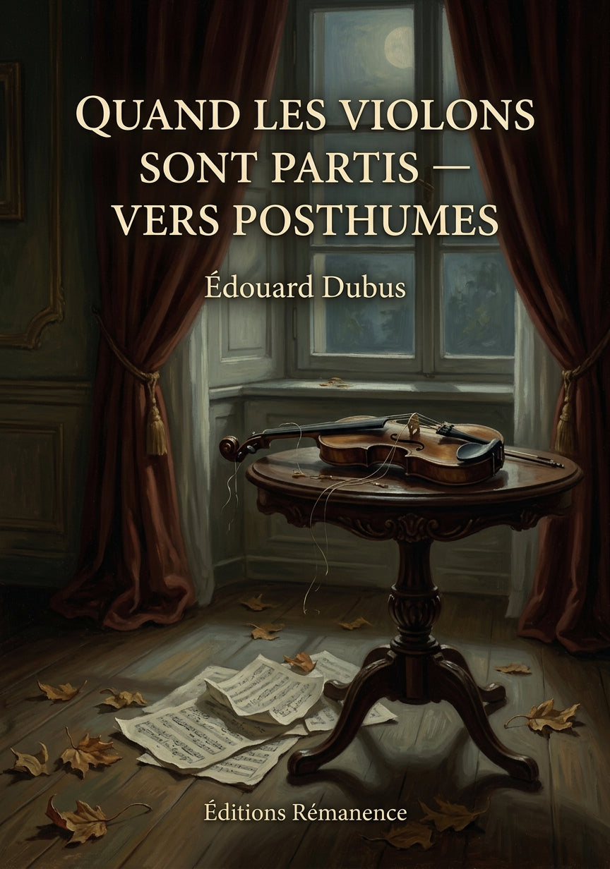 Livre Quand les violons sont partis — Vers posthumes par Édouard Dubus - Couverture - Editions Remanence