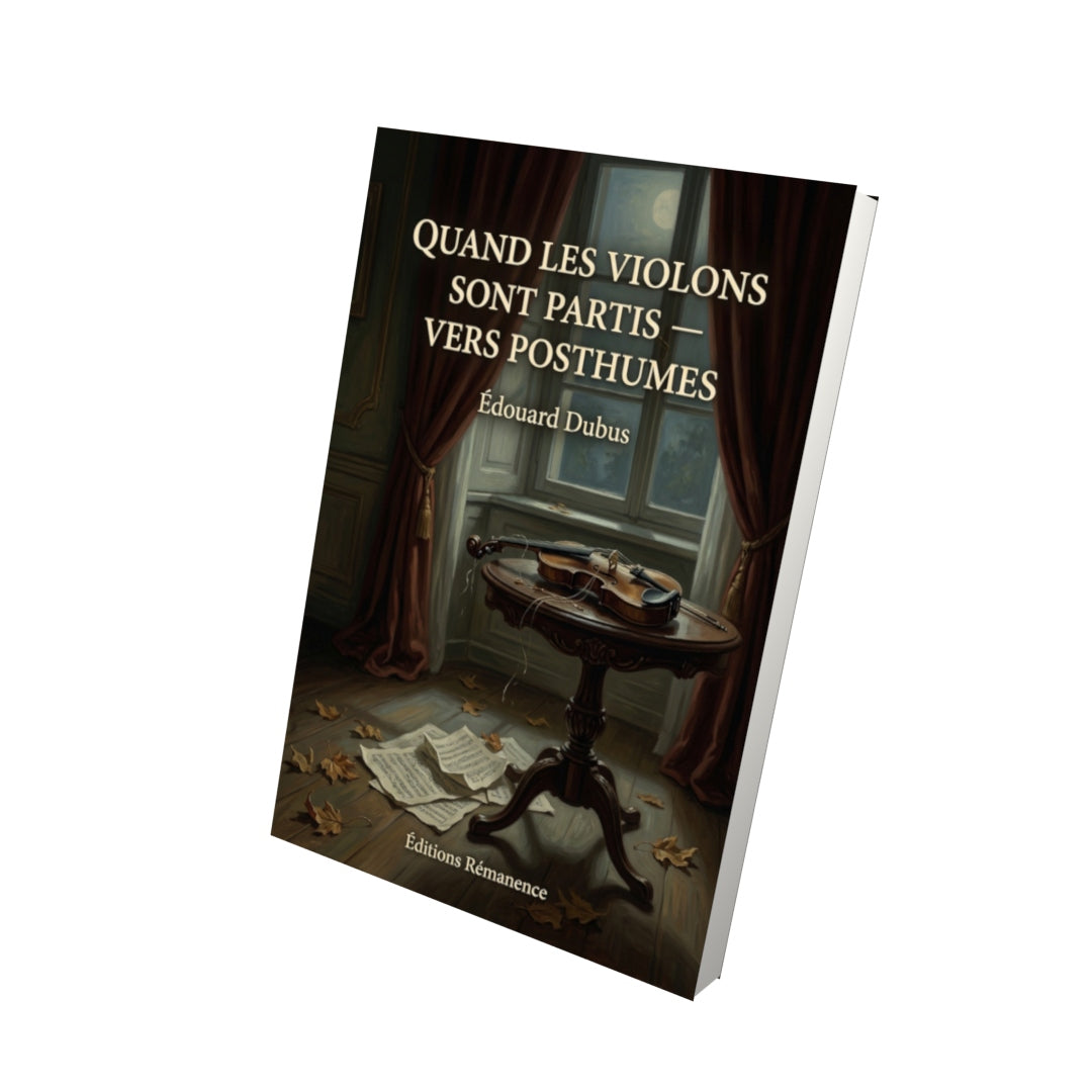Livre Quand les violons sont partis — Vers posthumes par Édouard Dubus - Vue 3D - Editions Remanence