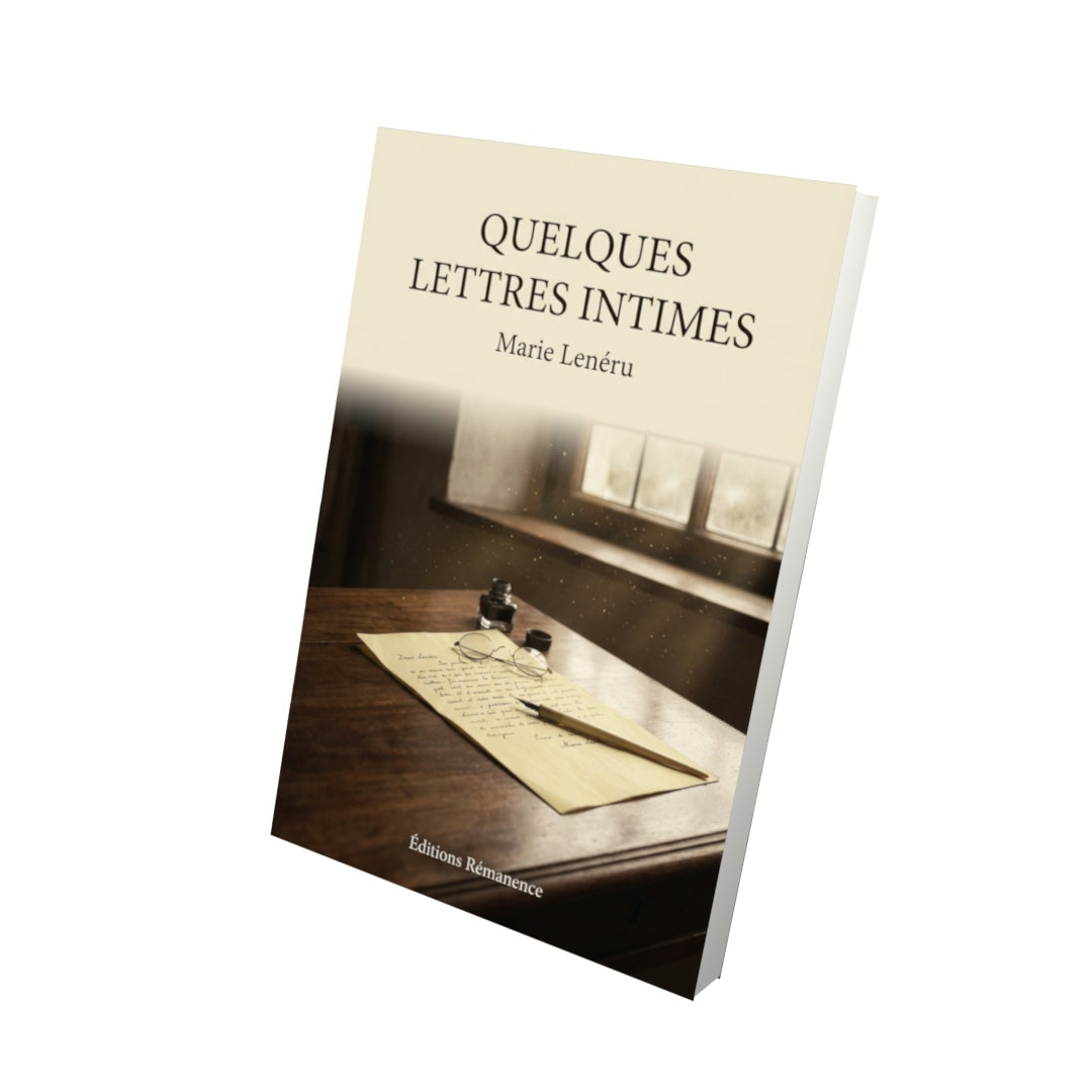 Livre Quelques lettres intimes par Marie Lenéru - Vue 3D - Editions Remanence