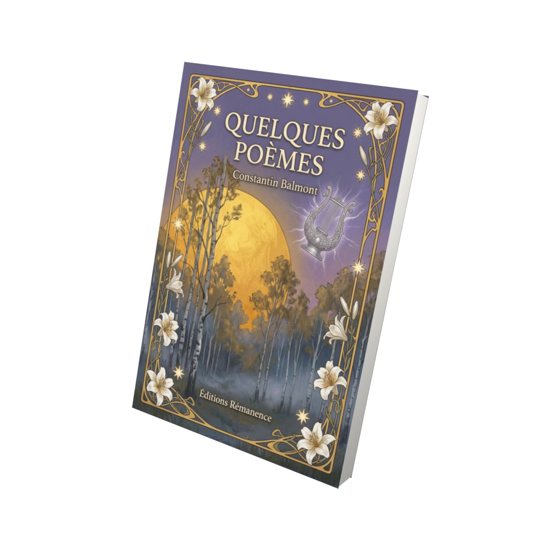 Livre Quelques poèmes par Constantin Balmont - Vue 3D - Editions Remanence