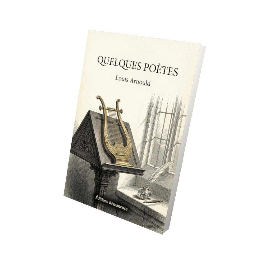 Livre Quelques poètes par Louis Arnould - Vue 3D - Editions Remanence