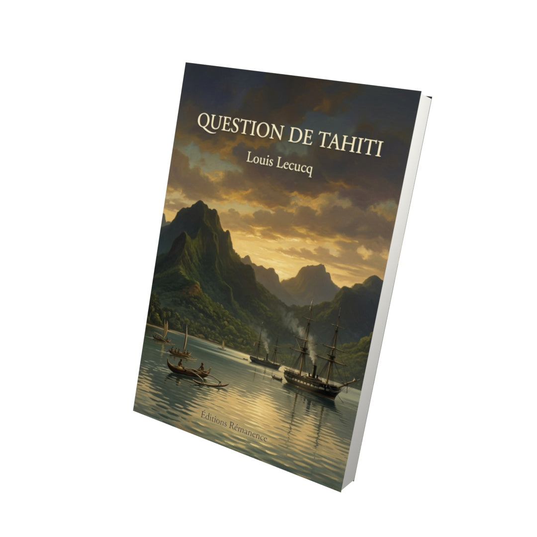 Livre Question de Tahiti par Louis Lecucq - Vue 3D - Editions Remanence