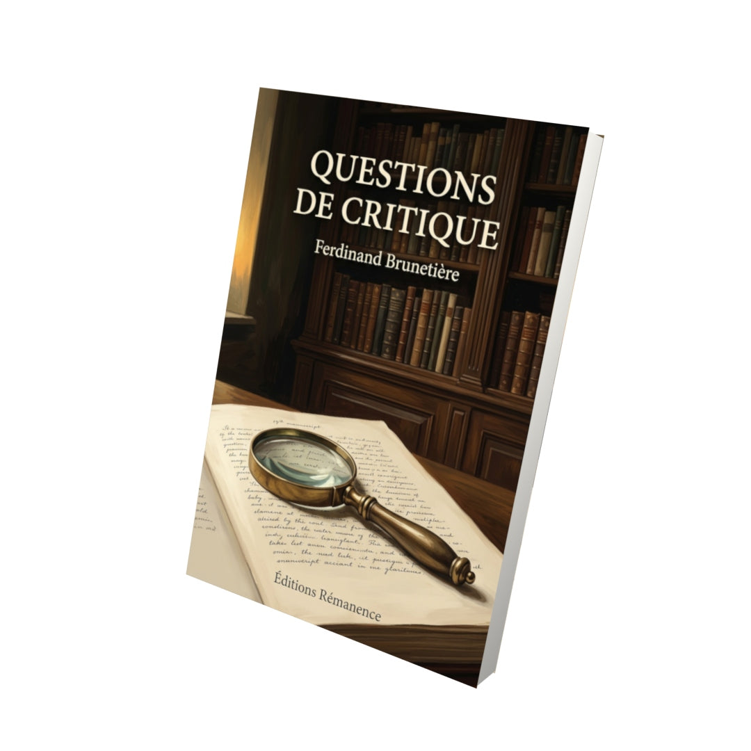 Livre Questions de critique par Ferdinand Brunetière - Vue 3D - Editions Remanence