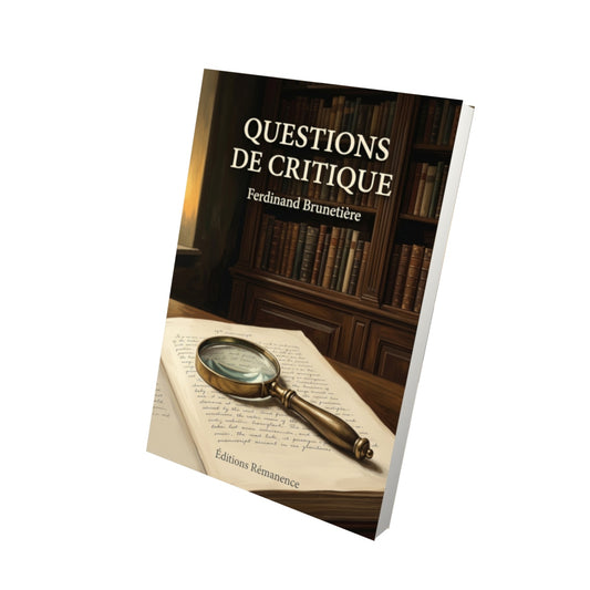 Livre Questions de critique par Ferdinand Brunetière - Vue 3D - Editions Remanence