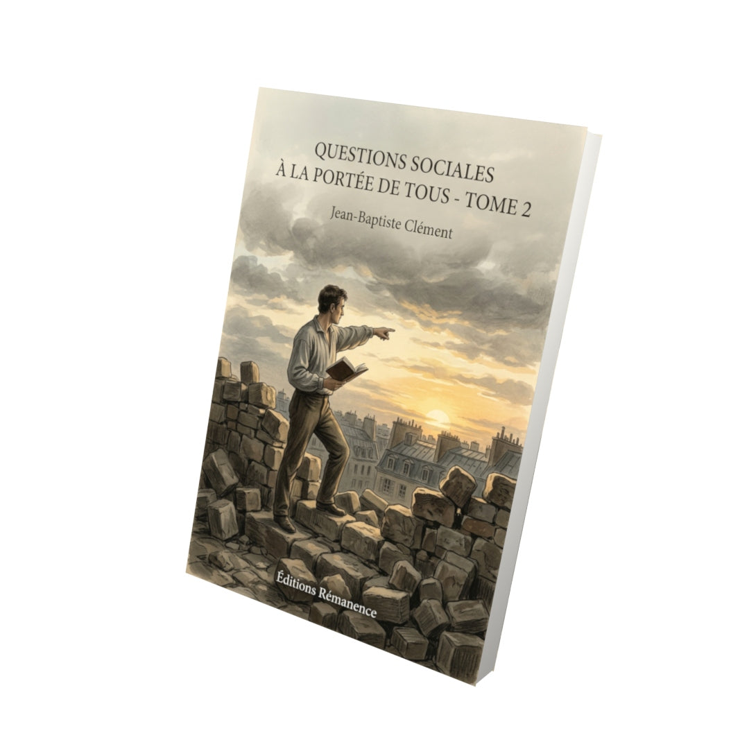 Livre Questions sociales à la portée de tous - Tome 2 - Jean-Baptiste Clément - Editions Remanence