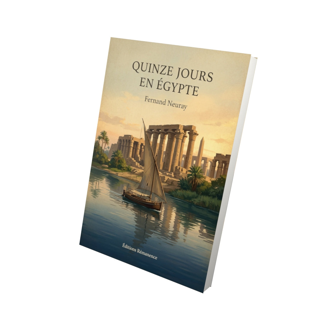 Livre Quinze Jours en Égypte - Fernand Neuray - Vue 3D - Editions Remanence