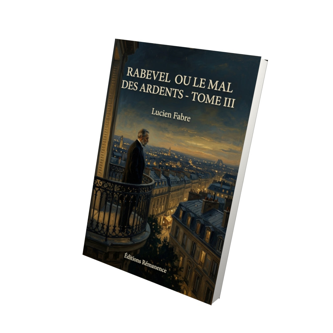 Livre Rabevel ou Le mal des ardents - Tome III par Lucien Fabre - Vue 3D - Editions Remanence