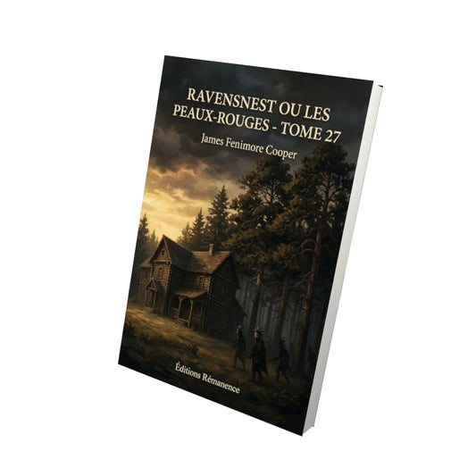 Livre Ravensnest ou les Peaux-Rouges - Tome 27 par James Fenimore Cooper - Vue 3D - Editions Remanence