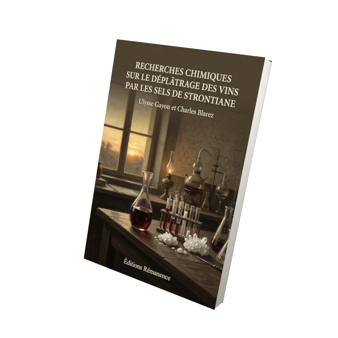 Livre Recherches chimiques sur le déplâtrage des vins par les sels de strontiane par Ulysse Gayon et Charles Blarez - Vue 3D - Editions Remanence
