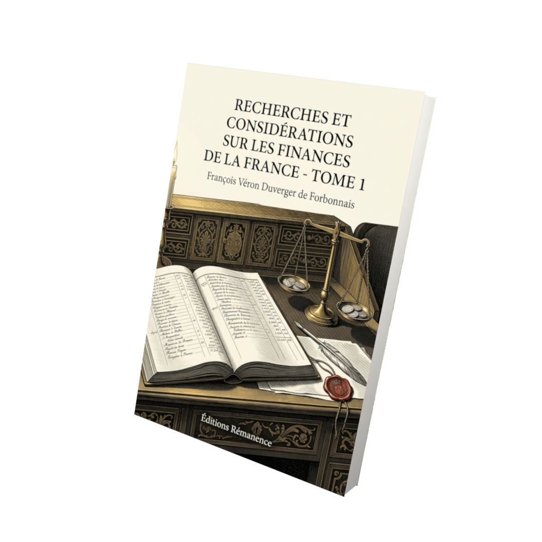 Livre Recherches et considérations sur les finances de la France - Tome 1 par François Véron Duverger de Forbonnais - Vue 3D - Editions Remanence