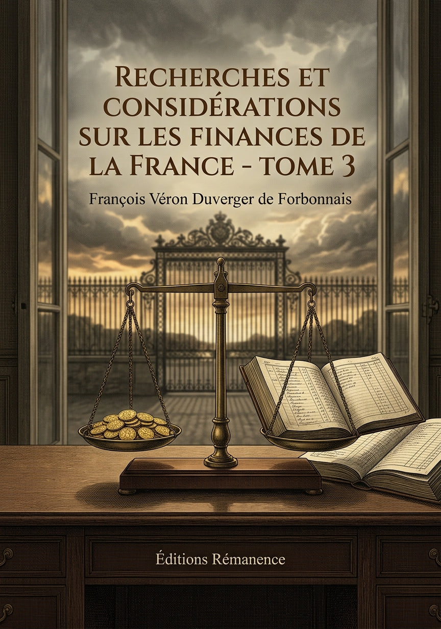Livre Recherches et considérations sur les finances de la France - Tome 3 par François Véron Duverger de Forbonnais - Couverture - Editions Remanence