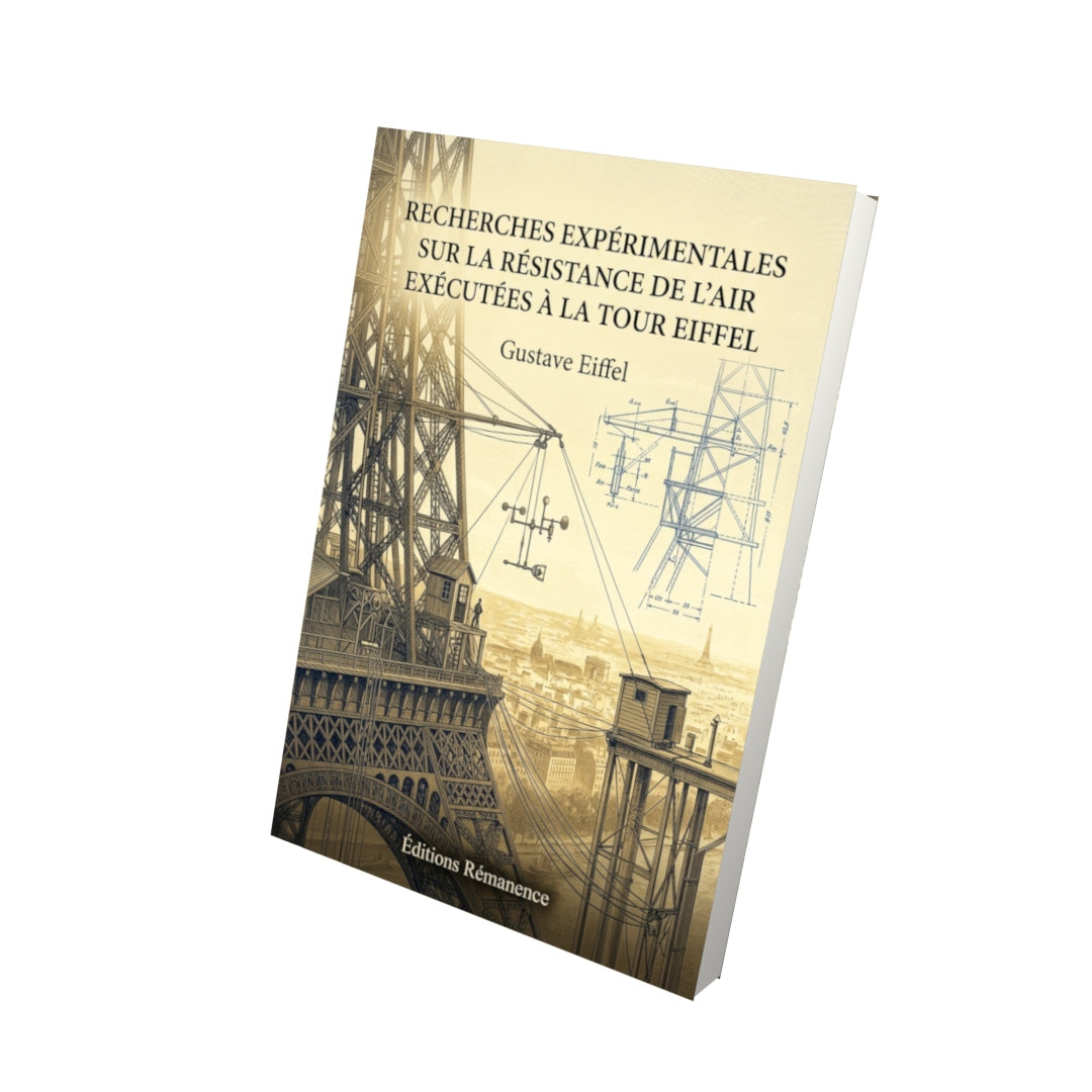 Livre Recherches expérimentales sur la résistance de l’air exécutées à la Tour Eiffel par Gustave Eiffel - Vue 3D - Editions Remanence