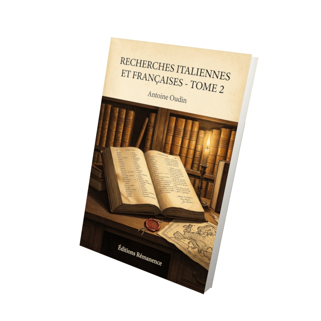 Livre Recherches italiennes et françaises - Tome 2 par Antoine Oudin - Vue 3D - Editions Remanence