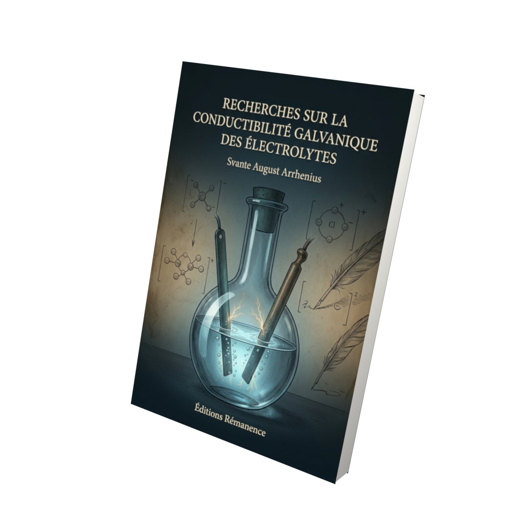 Livre Recherches sur la conductibilité galvanique des électrolytes par Svante August Arrhenius - Vue 3D - Editions Remanence