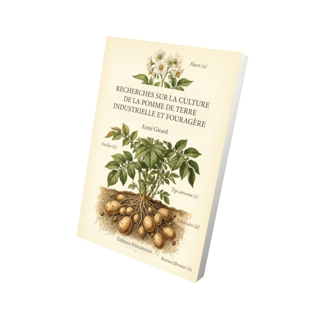 Livre Recherches sur la culture de la pomme de terre industrielle et fourragère par Aimé Girard - Vue 3D - Editions Remanence