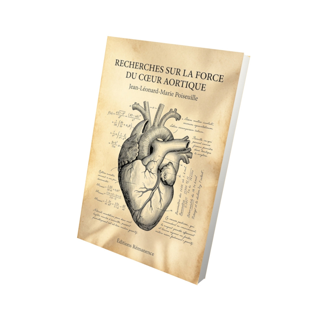 Livre Recherches sur la force du cœur aortique par Jean-Léonard-Marie Poiseuille - Vue 3D - Editions Remanence