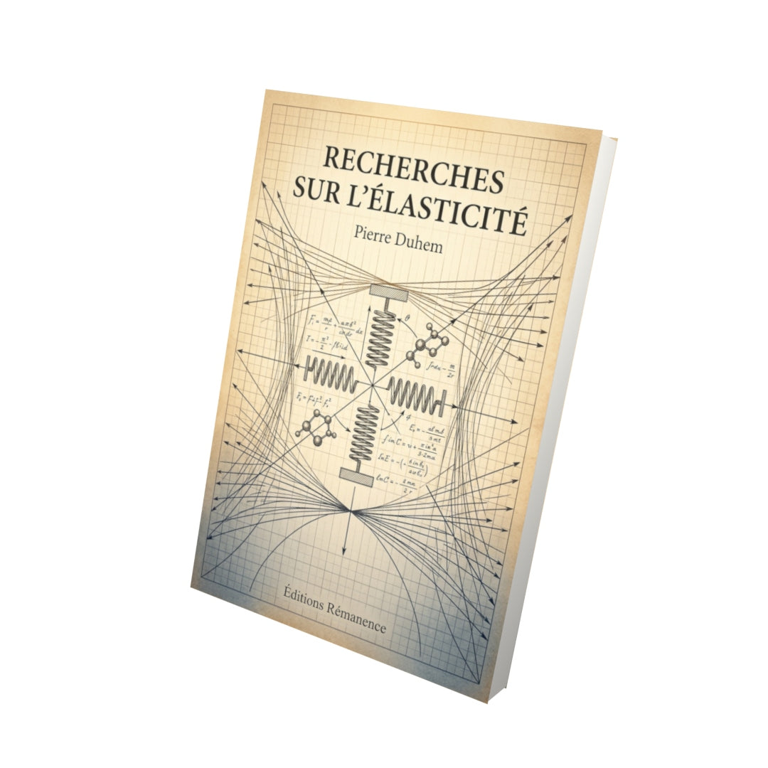 Livre Recherches sur l’élasticité par Pierre Duhem - Vue 3D - Editions Remanence