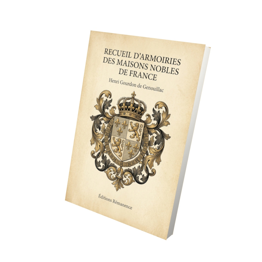 Livre Recueil d’armoiries des maisons nobles de France par Henri Gourdon de Genouillac - Vue 3D - Editions Remanence