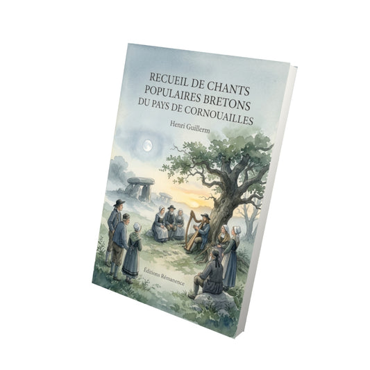 Livre Recueil de chants populaires bretons du pays de Cornouailles par Henri Guillerm - Vue 3D - Editions Remanence
