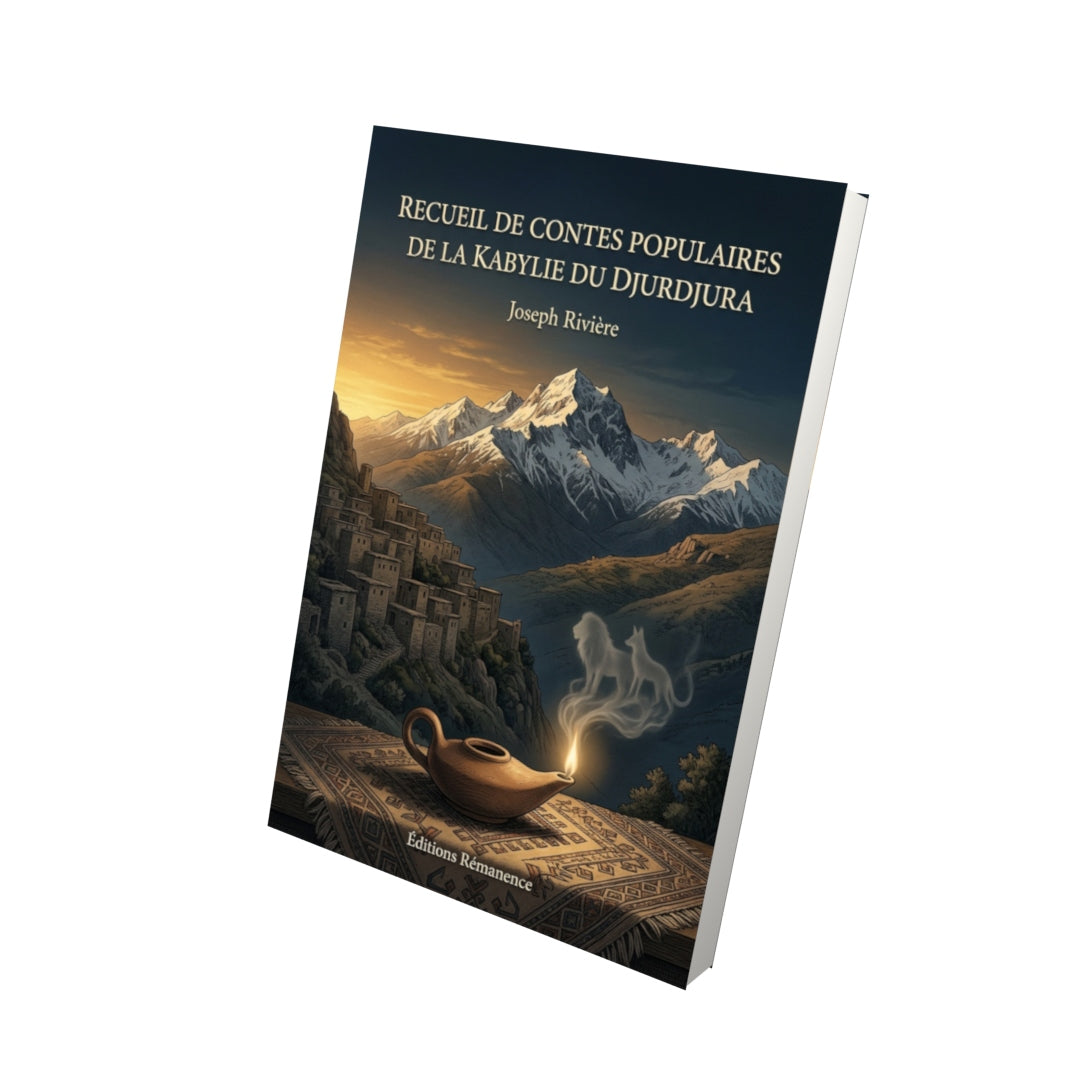 Livre Recueil de contes populaires de la Kabylie du Djurdjura par Joseph Rivière - Vue 3D - Editions Remanence