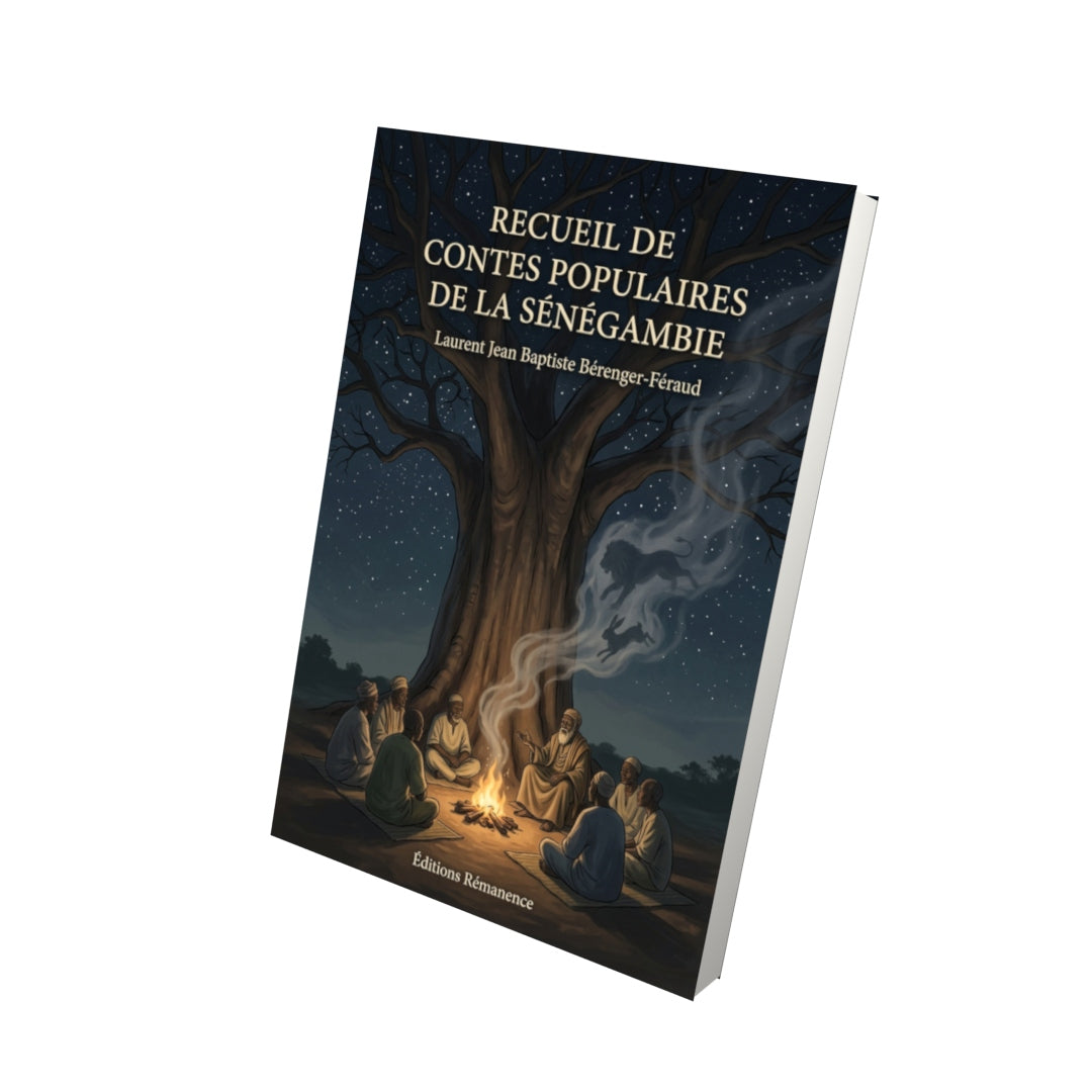 Livre Recueil de contes populaires de la Sénégambie par Laurent Jean Baptiste Bérenger-Féraud - Vue 3D - Editions Remanence