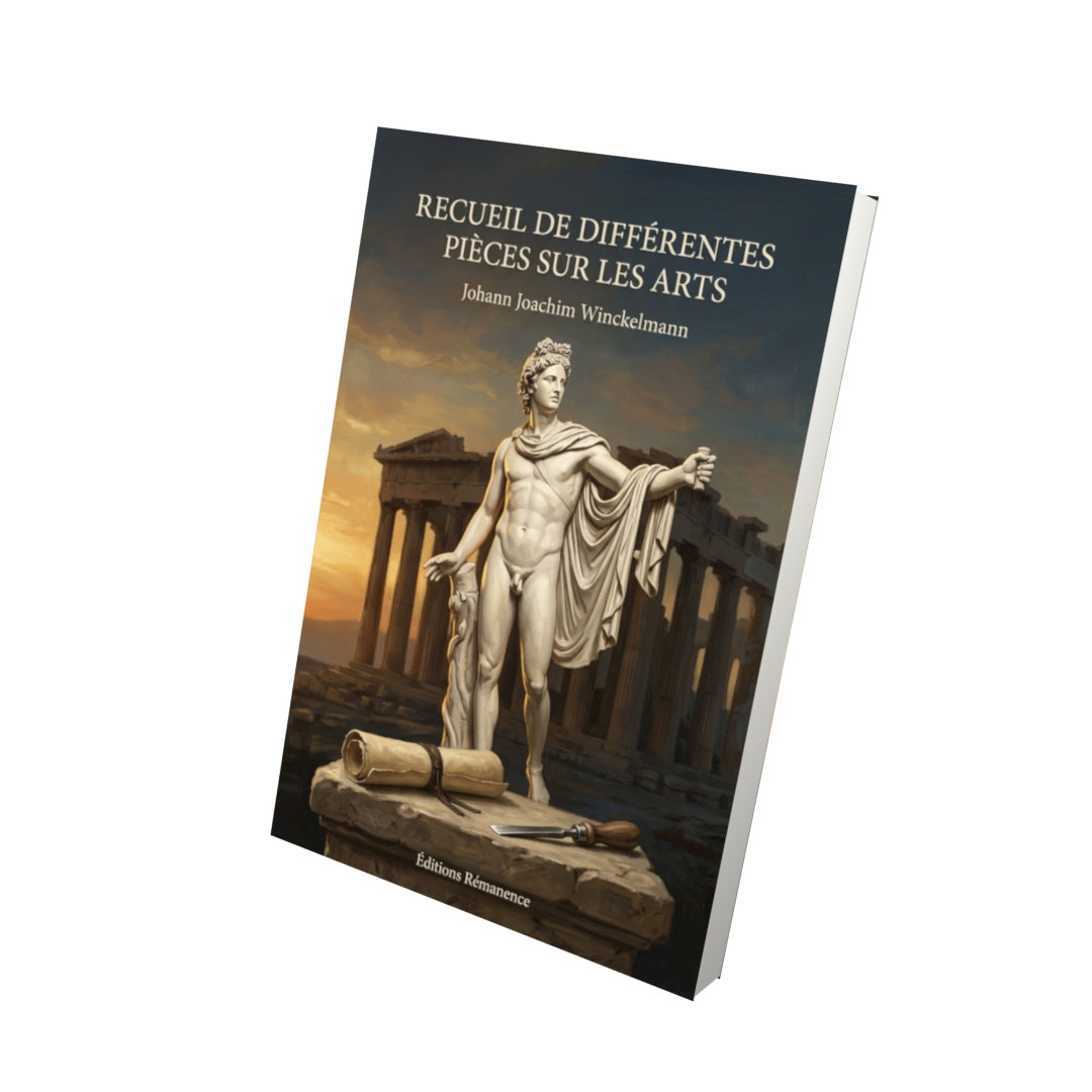 Livre Recueil de différentes pièces sur les arts par Johann Joachim Winckelmann - Vue 3D - Editions Remanence