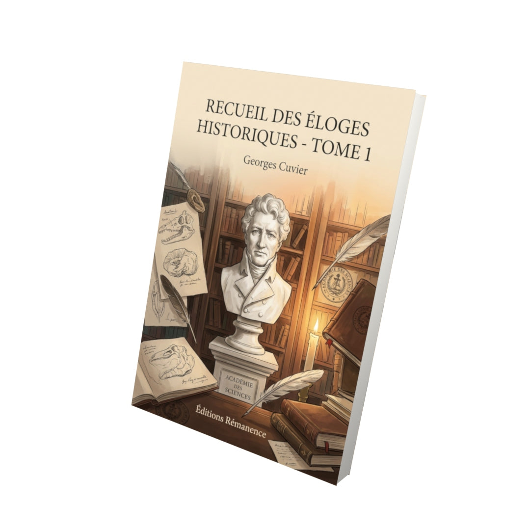Livre Recueil des éloges historiques - Tome 1 par Georges Cuvier - Vue 3D - Editions Remanence