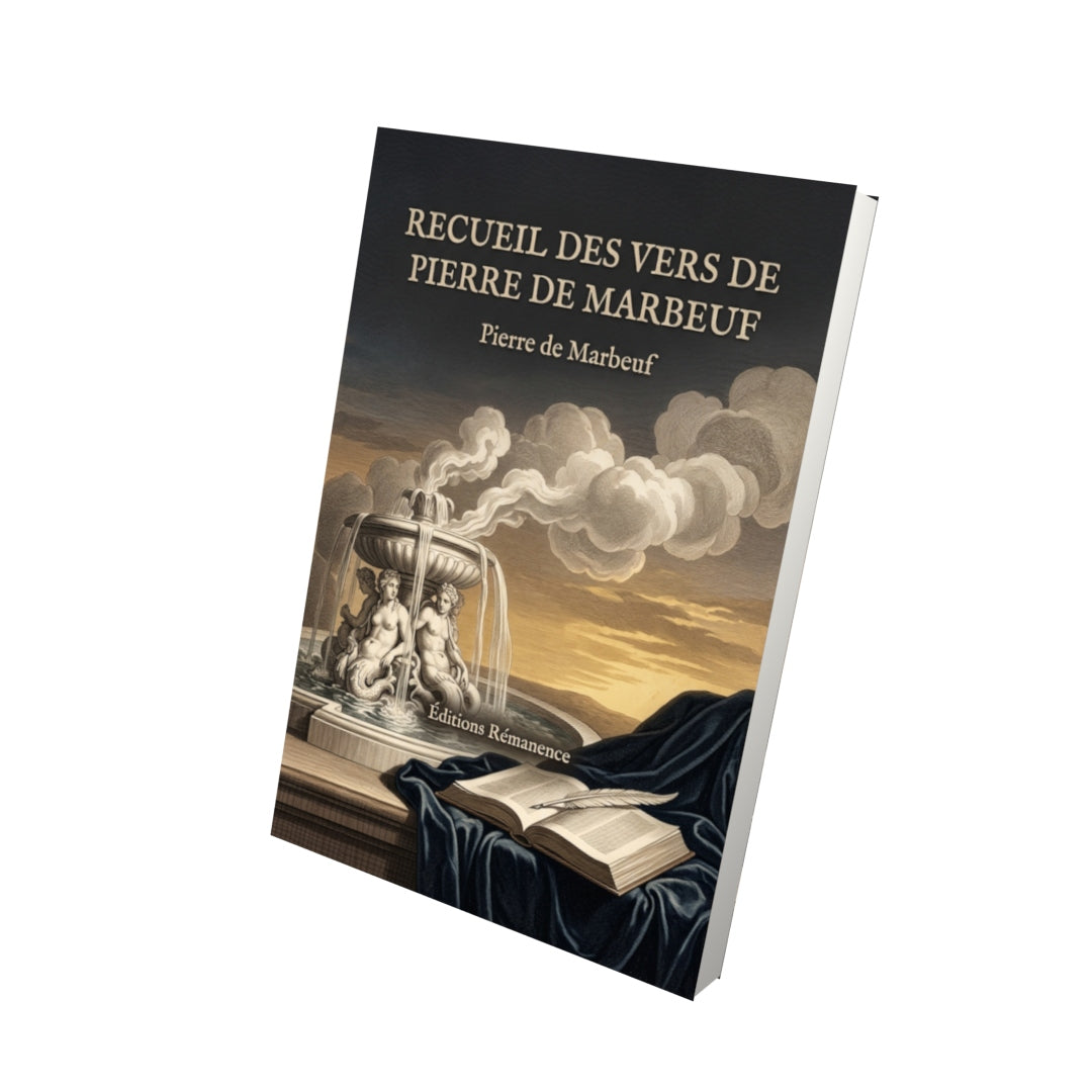 Livre Recueil des vers de Pierre de Marbeuf par Pierre de Marbeuf - Vue 3D - Editions Remanence