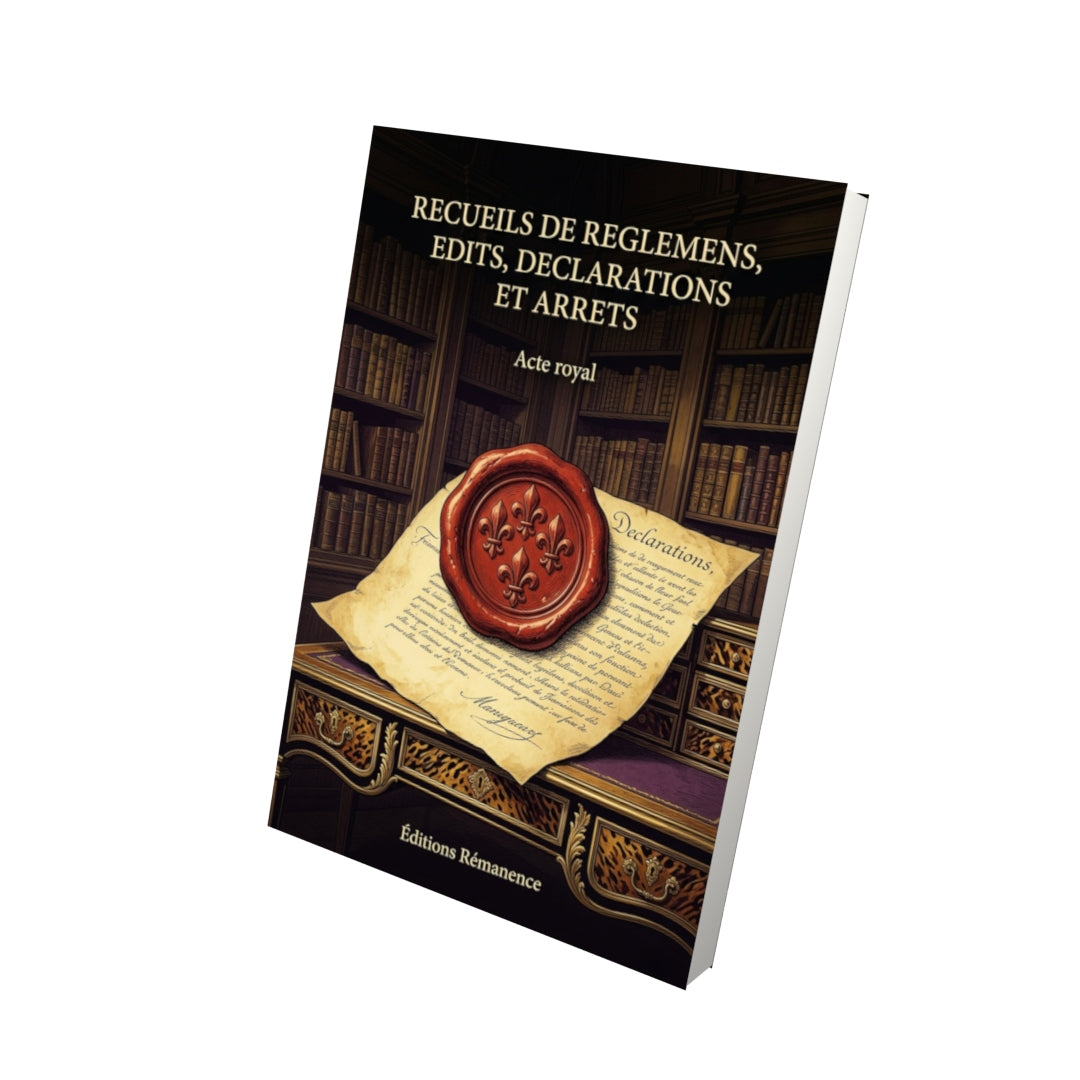Livre Recueils de reglemens, edits, declarations et arrets par Acte royal - Vue 3D - Editions Remanence