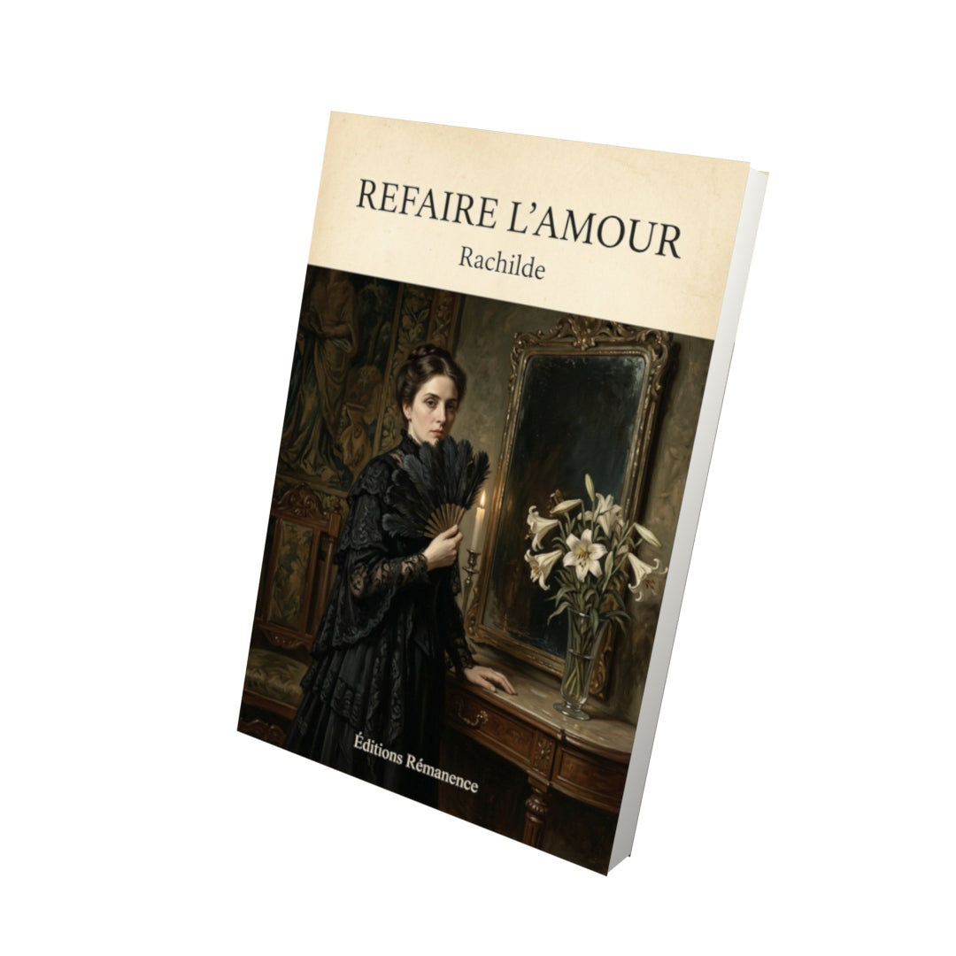 Livre Refaire l'amour - Rachilde - Vue 3D - Editions Remanence