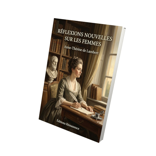 Livre Réflexions nouvelles sur les femmes par Anne-Thérèse de Lambert - Vue 3D - Editions Remanence