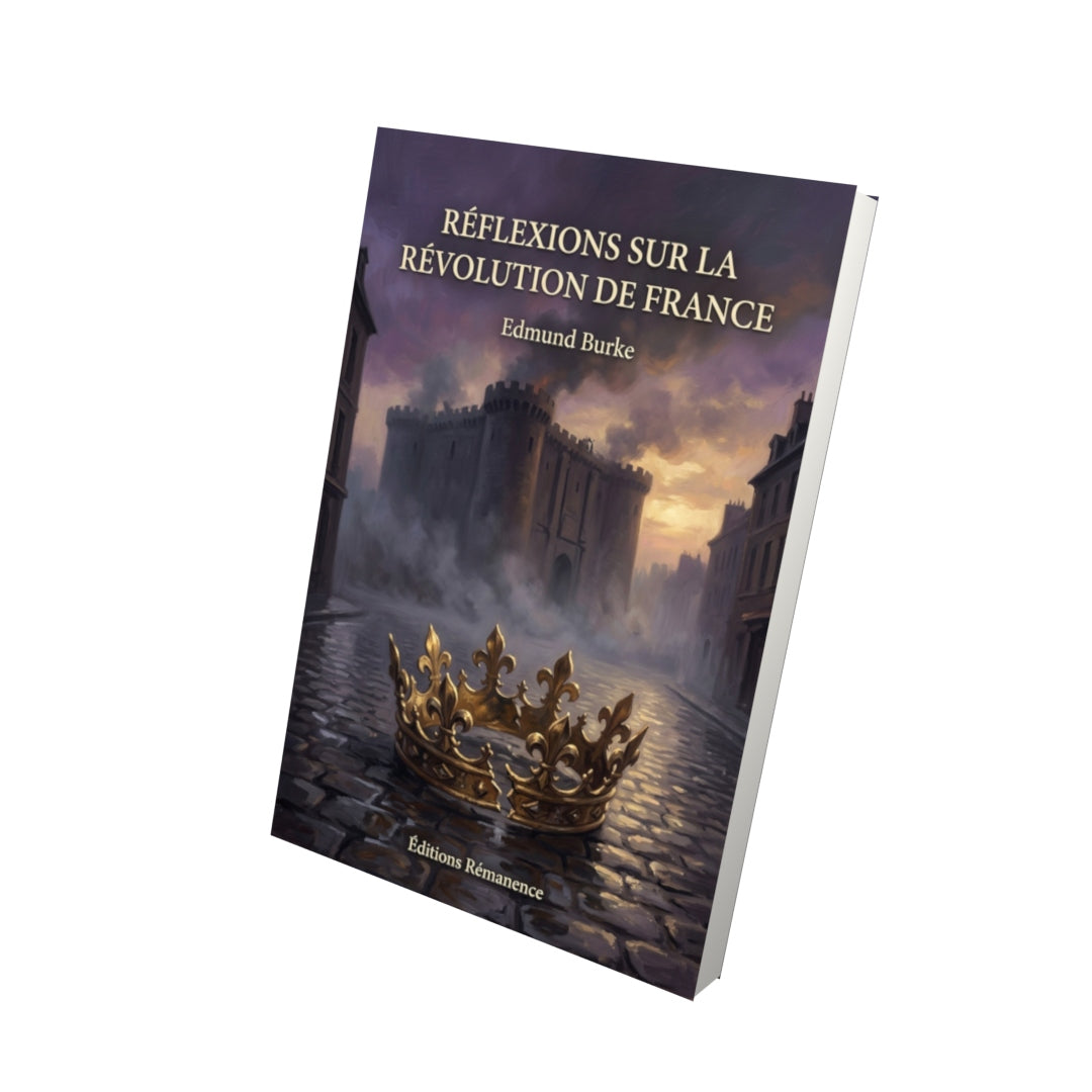 Livre Réflexions sur la Révolution de France par Edmund Burke - Vue 3D - Editions Remanence