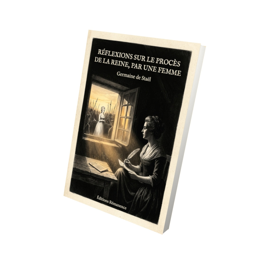 Livre Réflexions sur le procès de la Reine, par une Femme par Germaine de Staël - Vue 3D - Editions Remanence